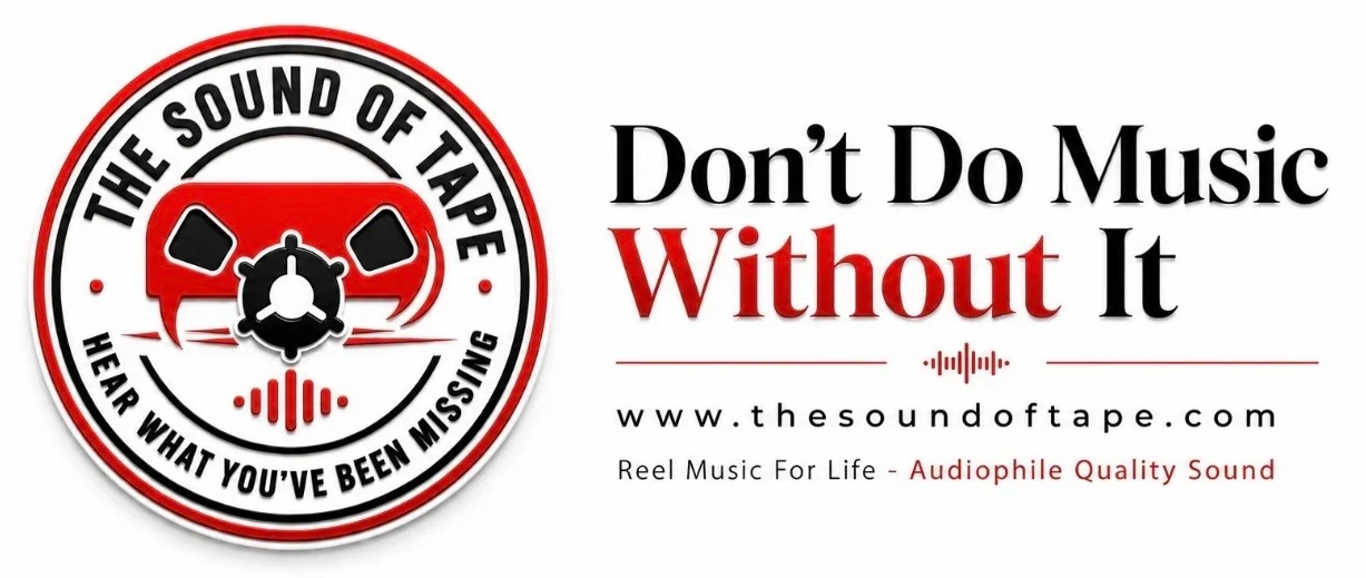 The Sound of Tape — Don't Do Music Without It; Hear What You've Been Missing
